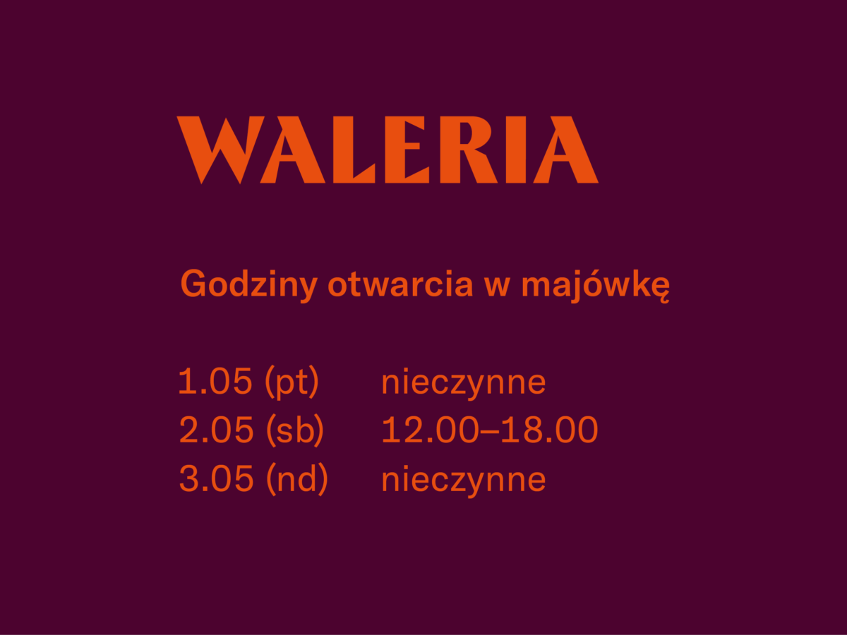 godziny otwarcia willi Waleria w majówkę - 1.05 - zamknięte, 2.05 - 12:00-18:00, 3.05 - zamknięte
